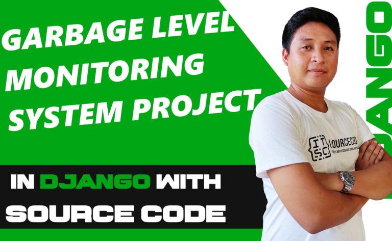 Garbage Level Monitoring System Project in Django with Source Code