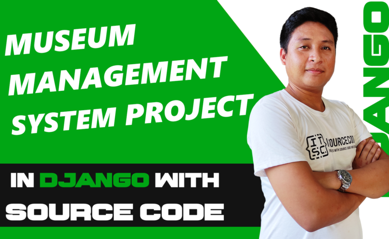 Museum Management System Project in Django with Source Code
