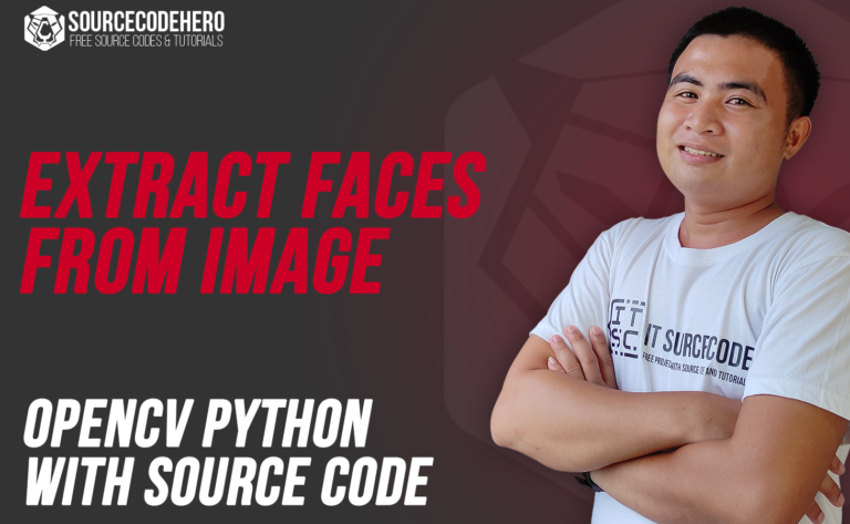 Extract Faces From Image OpenCV Python With Source Code