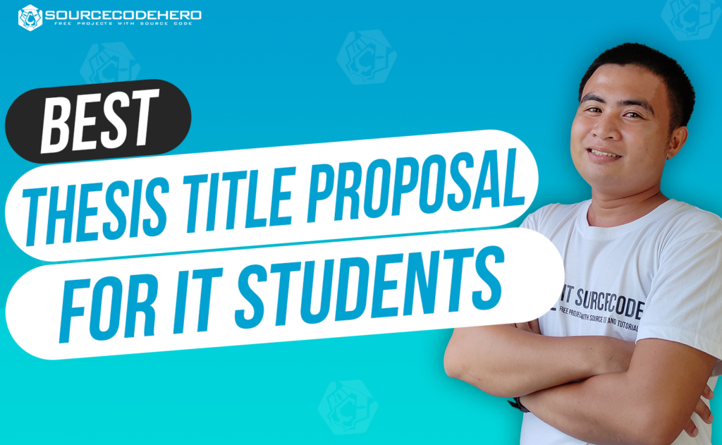 Best Thesis Title Proposal for IT Students