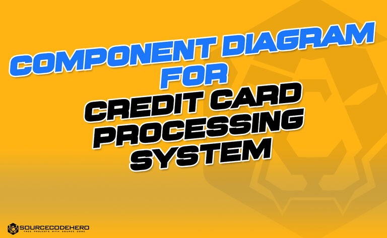 Component Diagram for Credit Card Processing System