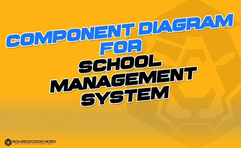 Component Diagram for School Management System